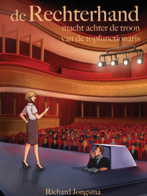 De Rechterhand - Macht achter de troon van de topfunctionaris