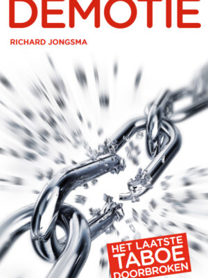 Demotie- Het laatste taboe doorbroken